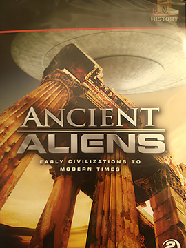 ANCIENT ALIENS EARLY CIVILIZATIONS TO MODERN TIMES